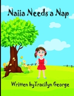 Naiia Needs a Nap 1779486510 Book Cover