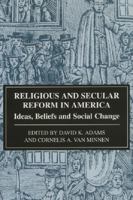 Religious and Secular Reform in America: Epah Vol 6: Ideas, Beliefs and Social Change 1853312495 Book Cover