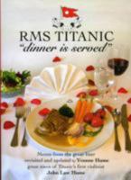 RMS Titanic Dinner is Served 1840334843 Book Cover
