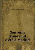 Souvenir D'Une Nuit D'Ete a Madrid 5518949588 Book Cover