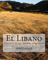 El Libano: Historia de Un Pueblo Originario 1502478498 Book Cover