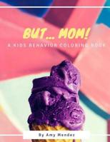 But... Mom 1977769527 Book Cover