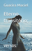 Eterno transitório;: versos (Portuguese Edition) B0DQL1D2P7 Book Cover