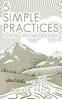 5 Simple Practices: For A Lifetime Of Joy 0996728627 Book Cover