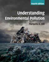 Understanding Environmental Pollution, 3rd Edition 0521527260 Book Cover