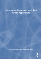 Information Economics with Real Estate Applications 1032276010 Book Cover