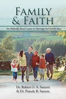 Family & Faith: Ten Biblically-Based Lessons on Marriage and Family Issues 1450299334 Book Cover