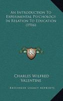 An introduction to experimental psychology in relation to education 1164573500 Book Cover