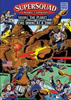 SuperSquad Baseball's Superstars: Saving the Planet...One Inning at a Time! 1572435631 Book Cover