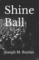 Shine Ball B0B2TW6TZD Book Cover