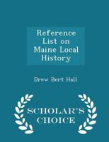 Reference List on Maine Local History 1017295379 Book Cover