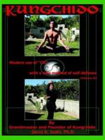 Kungchido: MODERN USE OF CHI WITH NEW METHOD OF SELF-DEFENSE (Volume II) 1418424374 Book Cover