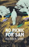 No Picnic for Sam 0993210163 Book Cover