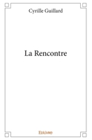 La Rencontre (French Edition) 2414079460 Book Cover