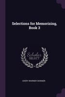 Selections for Memorizing, Book 3 1377370046 Book Cover