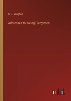 Addresses to Young Clergymen 1025163982 Book Cover