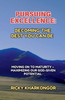 Pursuing Excellence: Becoming the best you can be B0F3JWR82X Book Cover