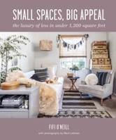 Small Spaces, Big Appeal: The luxury of less in under 1,200 square feet 1800652194 Book Cover
