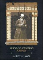 Arnold Schoenberg's Journey 0374105901 Book Cover
