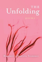 The Unfolding 1961741164 Book Cover