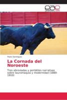 La Cornada del Noroeste 6202126701 Book Cover