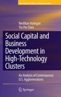 Social Capital and Business Development in High-Technology Clusters: An Analysis of Contemporary U.S. Agglomerations 0387719105 Book Cover
