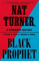 Nat Turner, Black Prophet: A Visionary History 0809024373 Book Cover