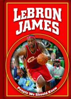 Lebron James (People We Should Know) 1433900165 Book Cover