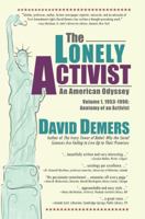 The Lonely Activist: An American Odyssey 0983347654 Book Cover