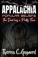 Appalachia Popular Beliefs: The Devil Has a Pretty Face 1946460745 Book Cover