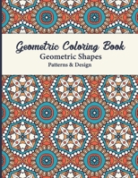 Geometric Coloring Book: This Book for Adults contains simple beautiful designs to color. Ideal for seniors, beginners, or anyone great activity for everyone. B08PJGB1NB Book Cover