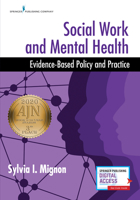 Social Work and Mental Health: Evidence-Based Policy and Practice 0826164420 Book Cover