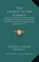 The church in the furnace; essays 1019003219 Book Cover