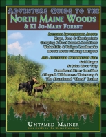 Adventure Guide to the North Maine Woods & KI Jo-Mary Forest B0FRZR52P6 Book Cover