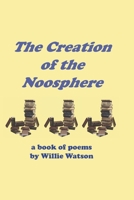 The Creation of the Noosphere B0DTPQYV2B Book Cover