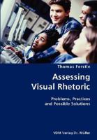 Assessing Visual Rhetoric: Problems, Practices and Possible Solutions 383642682X Book Cover