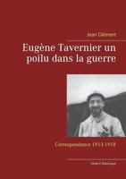 Eugène Tavernier un poilu dans la guerre: Tome II Salonique 232211913X Book Cover
