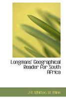 Longmans' Geographical Reader for South Africa 1240906609 Book Cover