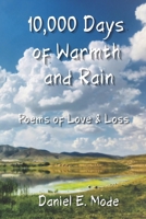 10,000 Days of Warmth & Rain: Poems of Love and Loss B0GY638WWQ Book Cover