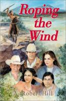 Roping the Wind 059517230X Book Cover