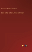 Doña Isabel de Solis, Reina de Granada 1168420474 Book Cover