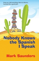 Nobody Knows the Spanish I Speak 0984141286 Book Cover