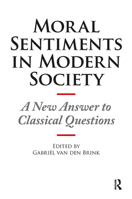 Moral Sentiments in Modern Society: A New Answer to Classical Questions 9089647759 Book Cover