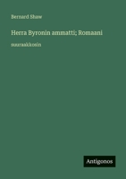 Herra Byronin ammatti; Romaani: suuraakkosin (Finnish Edition) 3388095817 Book Cover