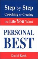 Personal Best: Step by Step Coaching for Creating the Life You Want 0743238176 Book Cover