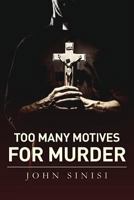 Too Many Motives For Murder 1499722931 Book Cover