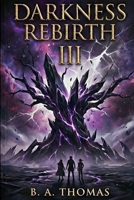 Darkness Rebirth (Born of Ash and Fire) B0GS2TNGL6 Book Cover