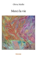 Merci la vie (French Edition) 2334081582 Book Cover