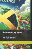 Likkle Jamaica, Big Impact: Wi Tallawah! B0G3TWK2TC Book Cover