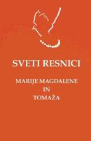 Sveti Resnici Marije Magdalene in Tomazha 1539703533 Book Cover